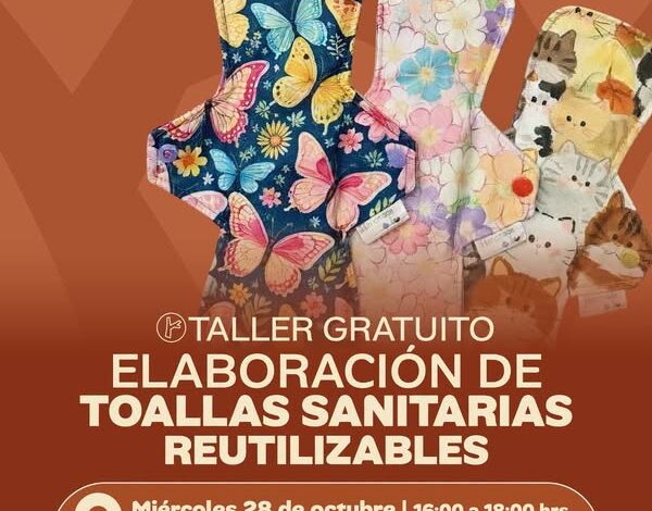 Cartel del taller gratuito de toallas sanitarias reutilizables del Instituto Municipal de las Mujeres de Poza Rica