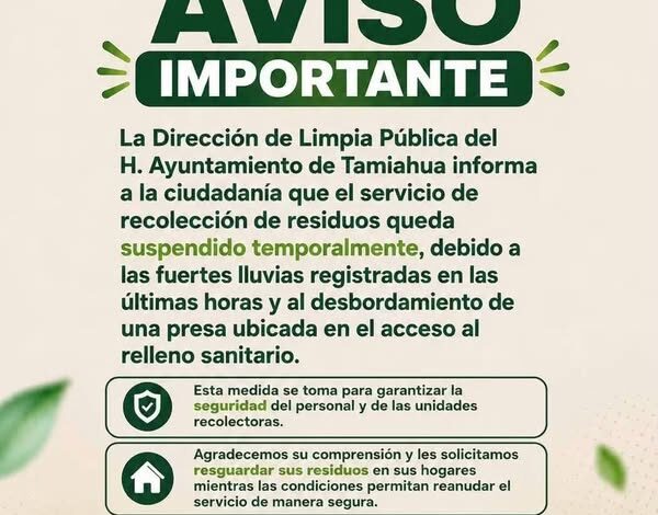 Aviso oficial: suspensión temporal de la recolección de basura en Tamiahua por lluvias y desbordamiento en el acceso al relleno sanitario