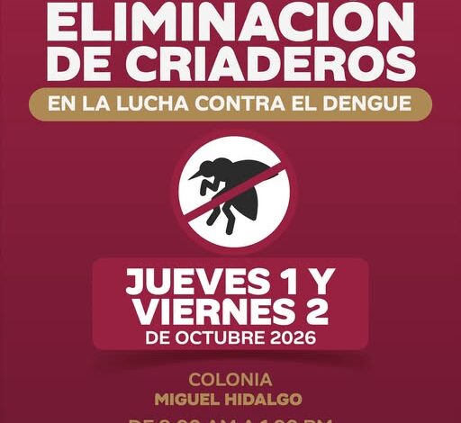 Cartel de la Jornada de Eliminación de Criaderos contra el dengue en la colonia Miguel Hidalgo de Poza Rica, jueves 1 y viernes 2 de octubre de 2026, de 9:00 de la mañana a 1:00 de la tarde.
